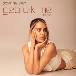 Gebruik Me - Zoë Tauran (Ft. Frenna)