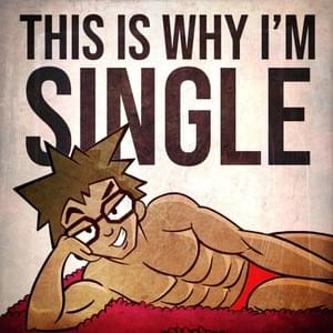 This Is Why I’m Single - Your Favorite Martian (Ft. Shuba & Wax)