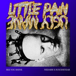 See You Shine - Little Pain (Ft. Lil Ugly Mane)