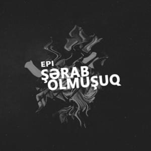 Şərab Olmuşuq - Epinrmnv