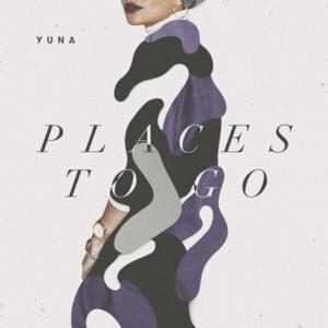 Places to Go - Yuna