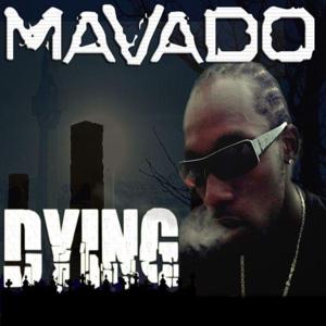 Dying - Mavado (Ft. Serani)