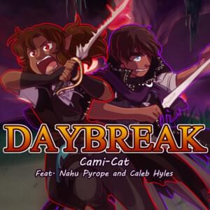 Daybreak - Cami-Cat (Ft. Caleb Hyles & Nahu Pyrope)