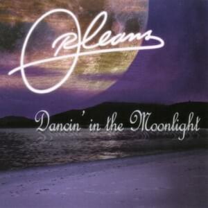 Dancin’ in the Moonlight - Orleans