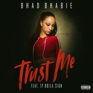 Trust Me - Bhad Bhabie (Ft. Ty Dolla $ign)