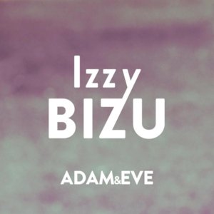 Adam & Eve - Izzy Bizu