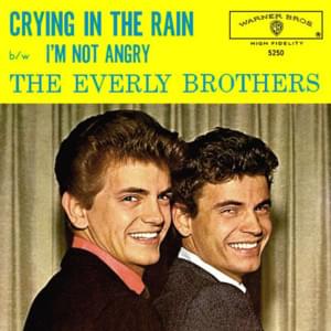 Crying in the Rain - ​The Everly Brothers