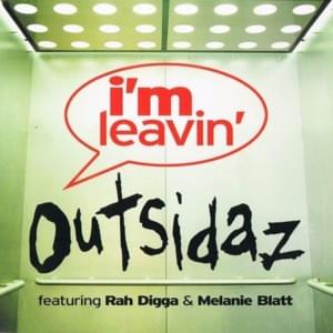 I’m Leavin’ (Full Length) - Outsidaz (Ft. Mel Blatt)