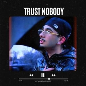 Trust Nobody - YungMischief