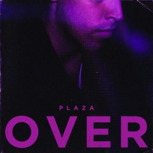 OVER - PLAZA