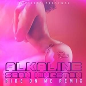 Ride on Me (Remix) - Alkaline (Ft. Sean Kingston)