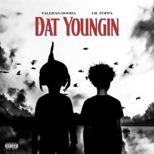 Dat Youngin - Taleban Dooda (Ft. Lil Poppa)