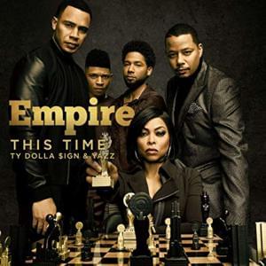 This Time - Empire Cast (Ft. Ty Dolla $ign & Yazz)