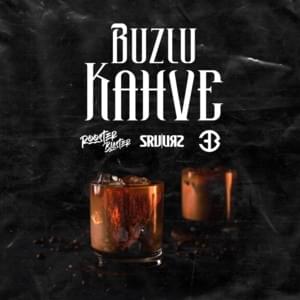 Buzlu Kahve - Rooster (TUR) (Ft. Beta Berk Bayındır & Server Uraz)