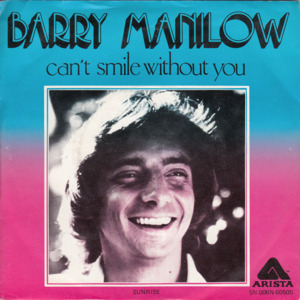 Can’t Smile Without You - Barry Manilow