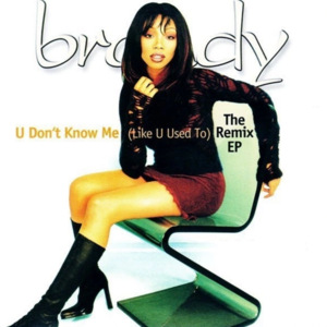 U Don’t Know Me (Like U Used To) (Darkchild Remix) (Solo Version) - Brandy