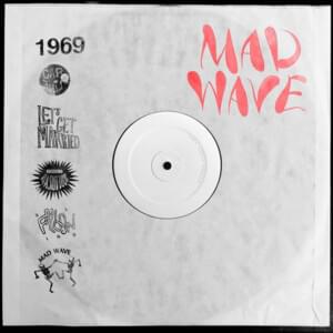 1969 - Mad Wave (Ft. K.Flay)