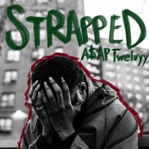 Strapped - A$AP Twelvyy