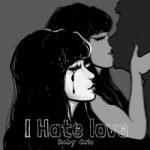 I Hate Love - Baby Cute