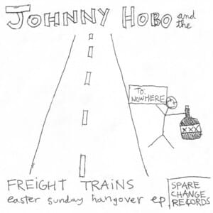 Fuck Cops - Johnny Hobo and The Freight Trains