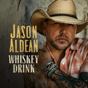 Whiskey Drink - Jason Aldean