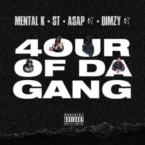 4 Of Da Gang - 67 (Ft. ASAP, Dimzy, Mental K & ST (67))