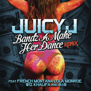 Bandz A Make Her Dance (Remix 2) - Juicy J (Ft. B.o.B, French Montana, Lola Monroe & Wiz Khalifa)