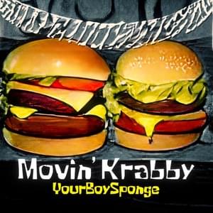 Movin’ Krabby - YourBoySponge (Ft. AyYoPatrick)