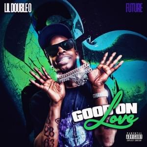 Good On Love - Lil Double 0 & Future