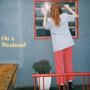 On a Weekend - Haley Blais