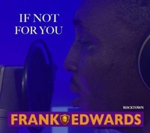 If Not For You - Frank Edwards