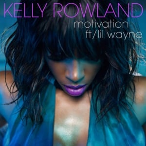 Motivation - Kelly Rowland (Ft. Lil Wayne)