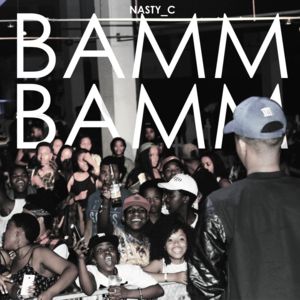 Bamm Bamm - Nasty C