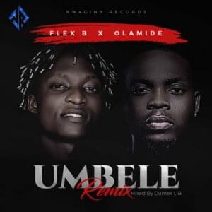 Umbele (Remix) - Flex B (Ft. Olamide)