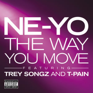 The Way You Move - Ne-Yo (Ft. T-Pain & Trey Songz)