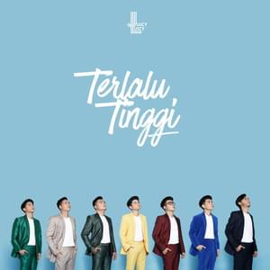 Terlalu Tinggi - Juicy Luicy