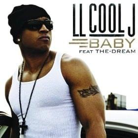 Baby - LL COOL J (Ft. The-Dream)