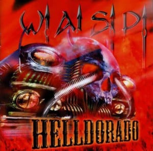 Hot Rods to Hell (Helldorado Reprise) - W.A.S.P.