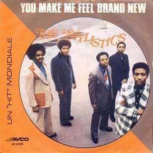 You Make Me Feel Brand New - The Stylistics