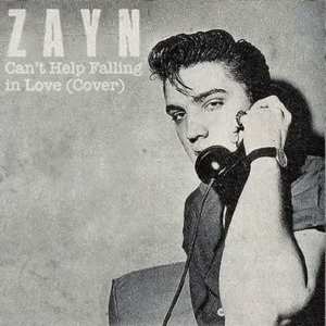 Can’t Help Falling In Love - ZAYN