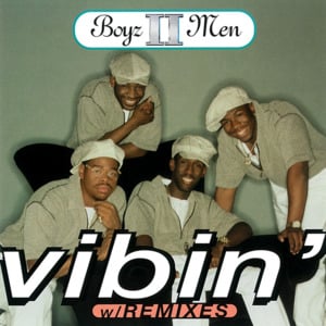 Vibin’ (Southern Comfort Mix) - Boyz II Men