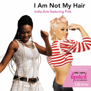 I Am Not My Hair (Remix) - India.Arie (Ft. P!nk)