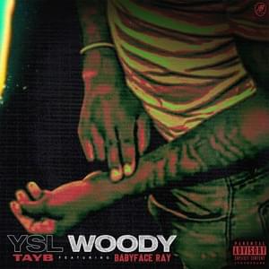 YSL Woody - Tay B (Ft. Babyface Ray)