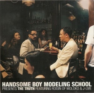 The Truth - Handsome Boy Modeling School (Ft. J-Live & Róisín Murphy)