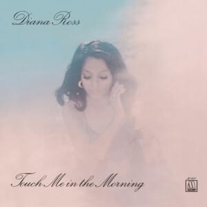 Touch Me in the Morning - Diana Ross