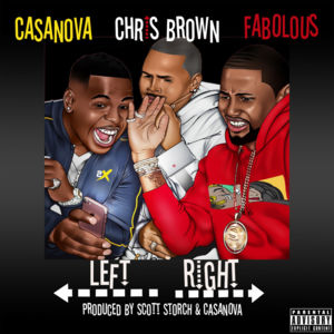 Left, Right - Casanova (Ft. Chris Brown & Fabolous)