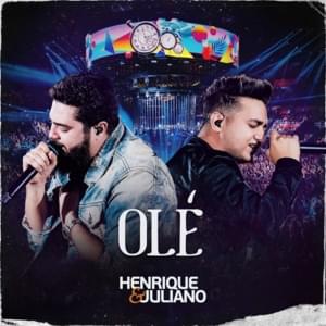 Olé (Ao Vivo) - Henrique & Juliano