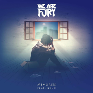 Memories - WE ARE FURY (Ft. RUNN)