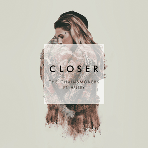 Closer - The Chainsmokers (Ft. Halsey)