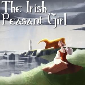 The Irish Peasant Girl - Andrew Stein (Ft. AmaLee)